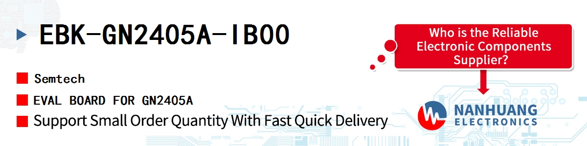 EBK-GN2405A-IB00 Semtech EVAL BOARD FOR GN2405A