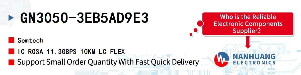 GN3050-3EB5AD9E3 Semtech IC ROSA 11.3GBPS 10KM LC FLEX