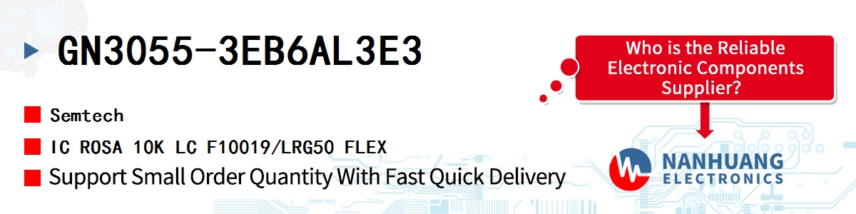 GN3055-3EB6AL3E3 Semtech IC ROSA 10K LC F10019/LRG50 FLEX