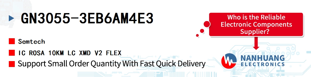 GN3055-3EB6AM4E3 Semtech IC ROSA 10KM LC XMD V2 FLEX