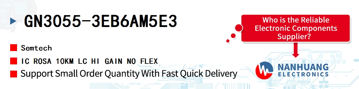 GN3055-3EB6AM5E3 Semtech IC ROSA 10KM LC HI GAIN NO FLEX