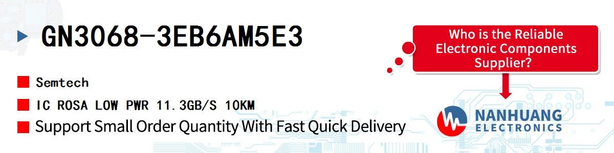 GN3068-3EB6AM5E3 Semtech IC ROSA LOW PWR 11.3GB/S 10KM