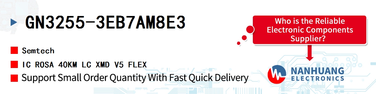 GN3255-3EB7AM8E3 Semtech IC ROSA 40KM LC XMD V5 FLEX