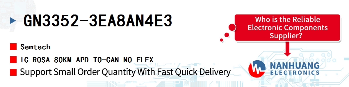 GN3352-3EA8AN4E3 Semtech IC ROSA 80KM APD TO-CAN NO FLEX