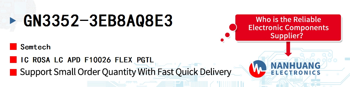 GN3352-3EB8AQ8E3 Semtech IC ROSA LC APD F10026 FLEX PGTL