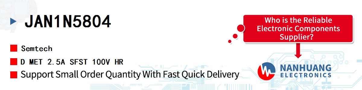 JAN1N5804 Semtech D MET 2.5A SFST 100V HR