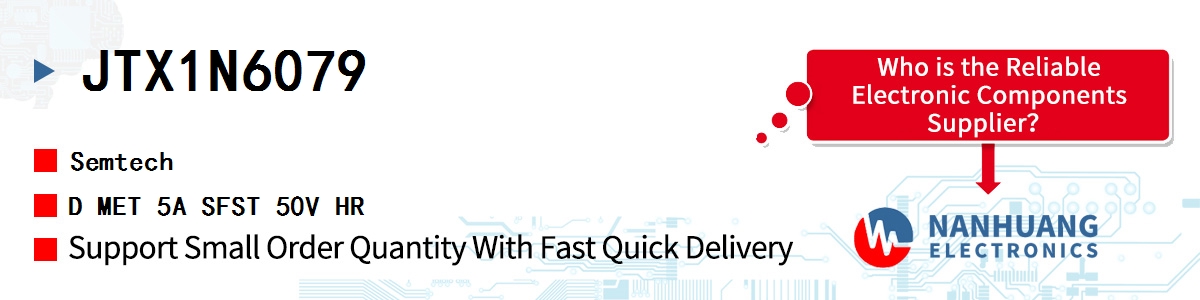 JTX1N6079 Semtech D MET 5A SFST 50V HR
