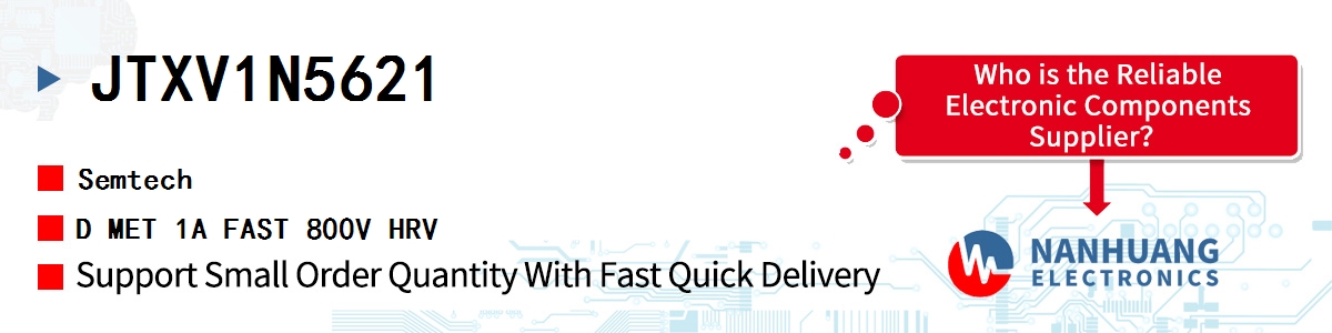 JTXV1N5621 Semtech D MET 1A FAST 800V HRV