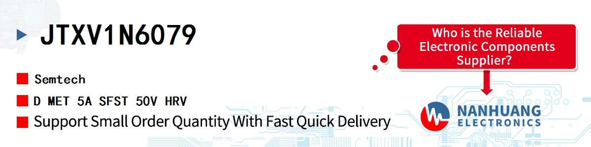 JTXV1N6079 Semtech D MET 5A SFST 50V HRV