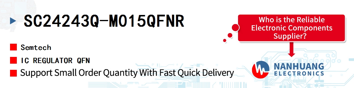 SC24243Q-M015QFNR Semtech IC REGULATOR QFN