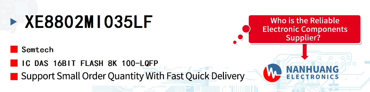 XE8802MI035LF Semtech IC DAS 16BIT FLASH 8K 100-LQFP